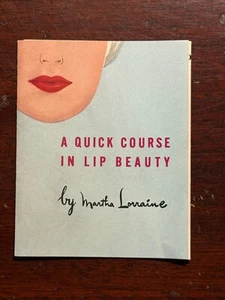 A Quick Course in Lip Beauty Martha Lorraine 1952 1950s Vintage Brochure - Picture 1 of 6
