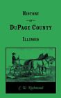 History Of Dupage County, Illinois. Richmond 9780788411977 Fast Free Shipping<|