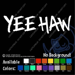 YeeHaw Decal Window Sticker Yee Haw Country Truck Music Farm Life Mullet Western - Picture 1 of 24