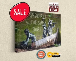 Banksy Canvas Print Were All In The Same Boat Ready To Hang Wall Art - Picture 1 of 8