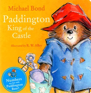 Paddington: King of the Castle - Michael Bond and R.W. Alley - Kids Board Book - Picture 1 of 4
