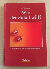Wie der Zufall will ? Vom Wesen der Wahrscheinlichkeit. Tarasov, Lev V.:
