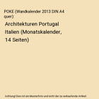 POKE (Wandkalender 2013 DIN A4 quer): Architekturen Portugal Italien (Monatskale