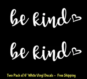 Be Kind Doppelpack 6" weiß Vinyl Aufkleber Auto LKW Fenster Laptop Tablet Notebook - Bild 1 von 2