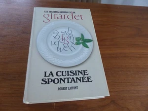 Les recettes originales de   Girardet  LA CUISINE SPONTANEE - Imagen 1 de 5