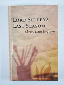 Lord Sidley's Last Season by Sherry Lynn Ferguson (2010, HC) Large Print Edition - Imagen 1 de 3