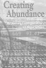 Creating Abundance: Visionary Entrepreneurs Of Agriculture By Hiram Dr. Drache (