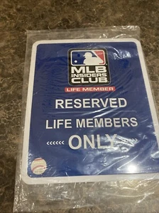 MLB Insiders Club Life Member Reserved Members Only 11.5 X 9.5 New Metal Sign - Picture 1 of 2