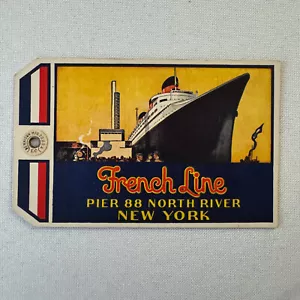Vintage Steamship French Line Ship Luggage Tag Label New York NY North River - Picture 1 of 6