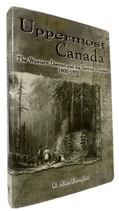 UPPERMOST CANADA Western District & Detroit 1800-1850 🚩SIGNED-1st Ed-1st Print - Bild 1 von 23