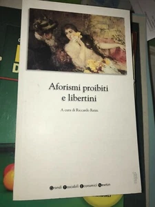 A CURA DI REIM - AFORISMI PROIBITI E LIBERTINI - NEWTON - 2008 - Foto 1 di 1