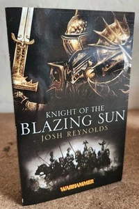 Knight of the Blazing Sun by Josh Reynolds, Paperback, Warhammer - Picture 1 of 4