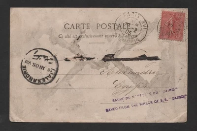 EGYPT FRANCE 1905 POST CARD FROM PARIS "SAVED FROM THE WRECK OF STEAMSHIP CAIRO" - Image 1 of 2