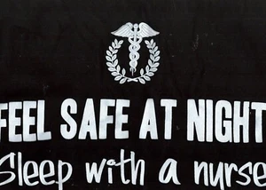 MAKE NIGHT TIME FUN! Feel Safe At Night Sleep With A Nurse Funny Gifts T-shirt - Picture 1 of 1