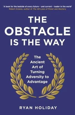 The Obstacle Is the Way : The Ancient Art of Turning Adversity to Foto 1 de 2