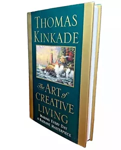 The Art of Creative Living - Thomas Kinkade - 1st Ed HC - Inspirational Art - Foto 1 di 20