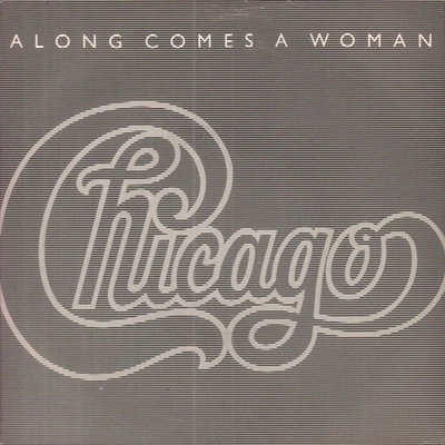 Chicago Along Comes A Woman 7" vinyl UK Wea 1984 pic sleeve W9082 - Image 1 of 3