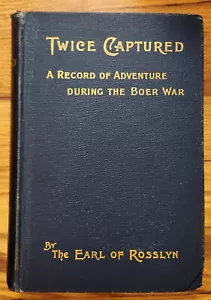 Zweimal aufgenommene Aufzeichnung von Abenteuern während des Burenkrieges HC Buch 1800 Rosslyn - Bild 1 von 3