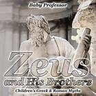 Zeus and His Brothers- Children's Greek & Roman Myths by Baby Professor ...