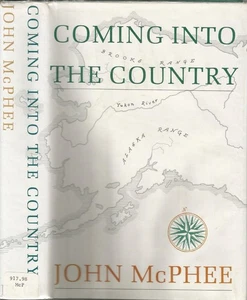 COMING INTO COUNTRY BY JOHN MCPHEE, 1ST ED, D/J ALASKA NOVEL - Picture 1 of 1