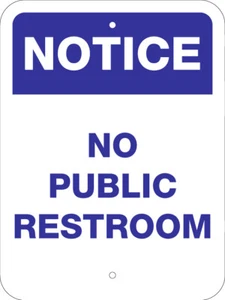 NO PUBLIC RESTROOM, NOTICE, ATTENTION, WARNING, 8"x12" ALUMINUM SIGN - Picture 1 of 2