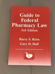Guide to Federal Pharmacy Law 3RD Edition, REISS, HALL, 0-9676322-2-2 - Imagen 1 de 9