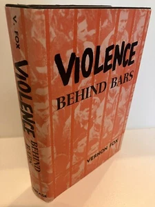 VIOLENCE BEHIND BARS Vernon Fox Inscribed 1st Edition 1956 Vantage Very Good/VG - Imagen 1 de 5