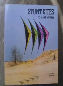 Stunt Kites to Make and Fly By Servaas Van Der Horst - Picture 1 of 1
