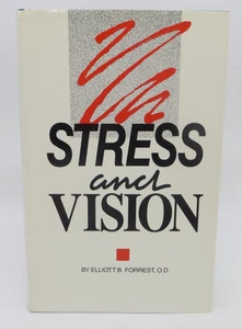 Stress and Vision by Elliott B. Forrest O.D. (1988, Hardcover) 1st Edition Book - Picture 1 of 17