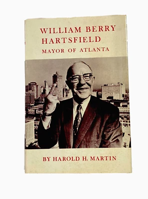 William Berry Hartsfield Mayor of Atlanta by Harold H Martin (Hardcover) DJ - Image 1 of 4
