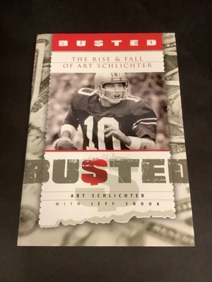 ART SCHLICHTER SIGNED BOOK HARDCOVER BUSTED OHIO STATE FOOTBALL BUCKEYES Foto 1 de 2