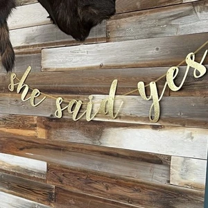 “She Said Yes” Banner In Gold: Wedding, Bridal Shower, Engagement, Bride - Picture 1 of 7