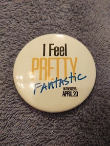 I Feel Pretty Fantastic Movie Pin Pinback  in Theatres April 20 - Picture 1 of 4