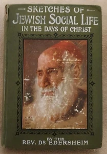 VTG / Antique HC Sketches of Jewish Social Life in the Days of Christ  EDERSHEIM - Bild 1 von 15