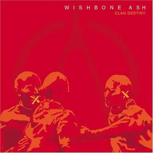 Wishbone Ash - Clan Destiny - Bild 1 von 1