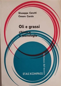Carola, Cesare. Cerutti, Giuseppe. - Oli e grassi chimica e tecnologia.  - Imagen 1 de 1