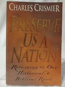 Preserve Us a Nation by Charles Crismier (1994, Paperback) - Picture 1 of 5