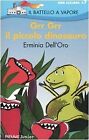 Grr Grr il piccolo dinosauro by Dell'Oro, Erminia | Book | condition good