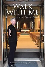 Father Timothy Horan Walk With Me (Paperback)