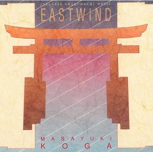 Eastwind: Japanese Shakuhachi Music - Masayuki Koga - Picture 1 of 1