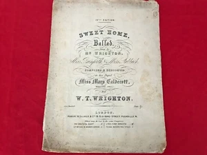 VINTAGE ANTIQUE PARTITURA SHEET MINI BOOK SWEET HOME BALLAD  BY W. T. WRIGHTON - Picture 1 of 6