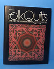 Folk Art Folk Quilts And How To Recreate Them By Audrey & Douglas Wiss 1983 Hb