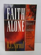 Faith Alone: The Evangelical Doctrine of Justification by R C Sproul, Paperback