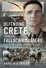 Andrew G Taylor Jack Defending Crete From The Fallschirmja Gebundene Ausgabe