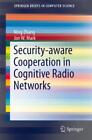 Security-Aware Cooperation In Cognitive Radio Networks  2426