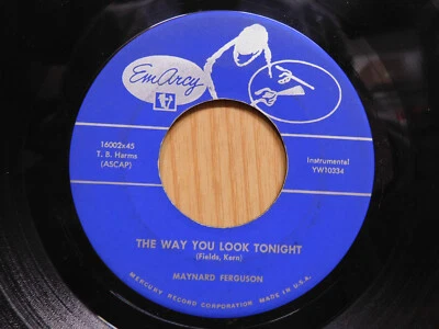 Maynard Ferguson jazz 45 The Way You Look Tonight bw Lonely Town on EmArcy - Image 1 of 2