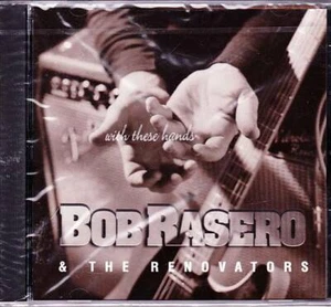 BOB RASERO & THE RENOVATORS SEALED CD With These Hands - Picture 1 of 2