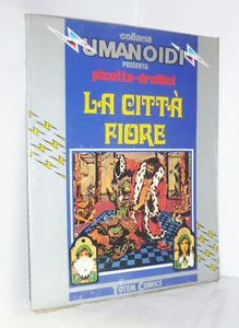 COLLANA UMANOIDI LA CITTA' FIORE TOTEM COMICS PICOTTO DRUILLET FUMETTO SIGILLATO - Picture 1 of 2