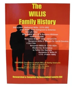 The Willis Family History by Lanette Hill - Georgia - Turner, Colquitt, Worth++ - Picture 1 of 2