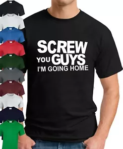 SCREW YOU GUYS I'M GOING HOME T-SHIRT > Funny South Park Cartman Men's Top Gift - Picture 1 of 22